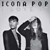 I Love It  feat. Charli XCX  - Icona Pop